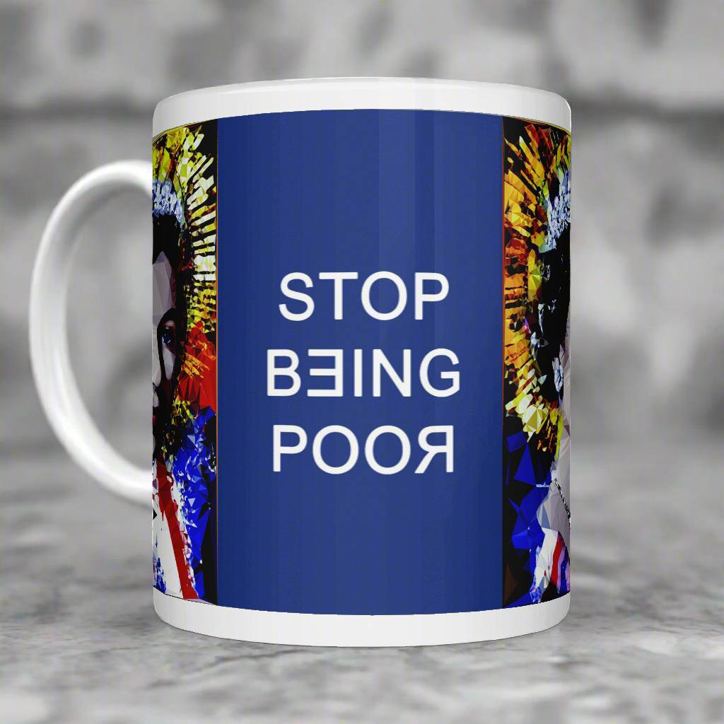 Stop Being Poor #3 Mug by Baiba Auria