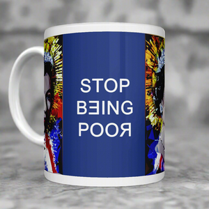 Stop Being Poor #3 Mug by Baiba Auria