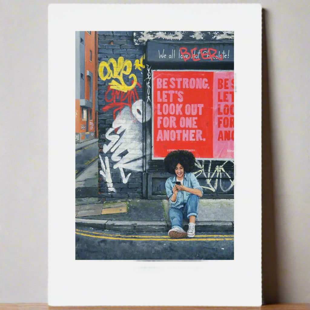 "Be Strong, Northern Quarter"  by Peter Davis - signed and stamped limited edition museum grade Giclée print